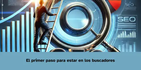 El primer paso para estar en los buscadores con marketing en internet